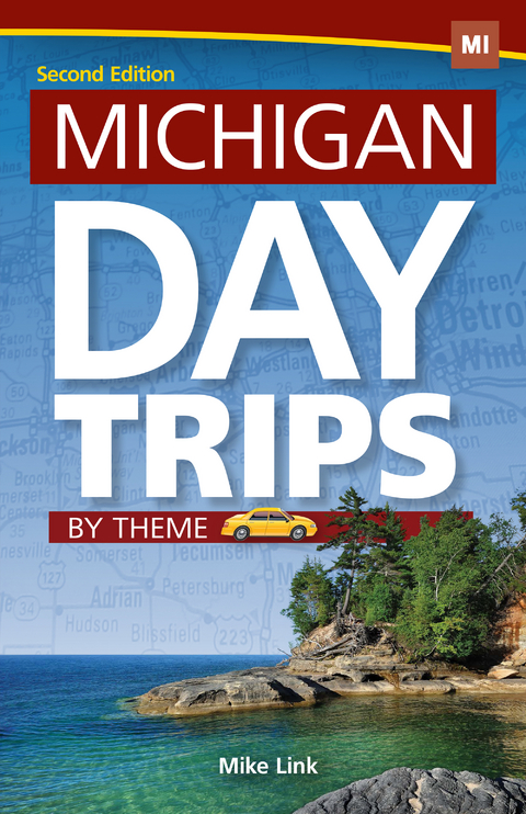 Michigan Day Trips by Theme -  Mike Link