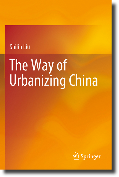 The Way of Urbanizing China - Shilin Liu