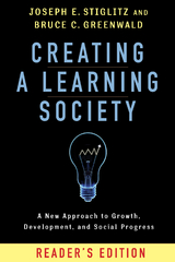 Creating a Learning Society - Joseph E. Stiglitz, Bruce Greenwald