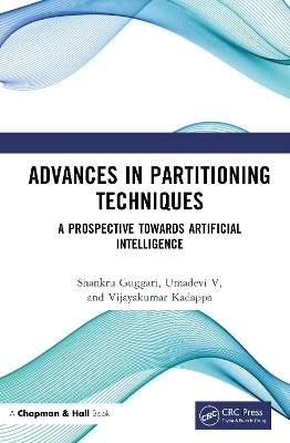 Advances in Partitioning Techniques - Shankru Guggari, Umadevi V, Vijayakumar Kadappa