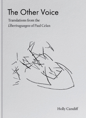 The Other Voice: Translations from the Übertragungen of Paul Celan