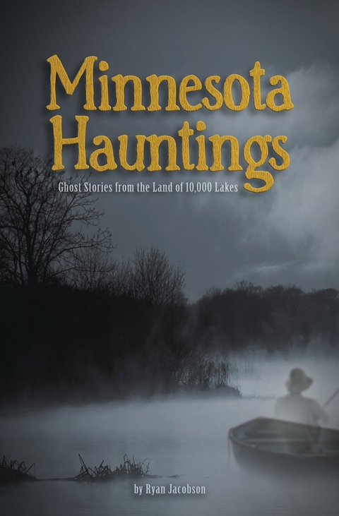 Minnesota Hauntings -  Ryan Jacobson