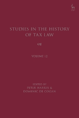 Studies in the History of Tax Law, Volume 12