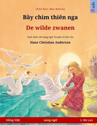 Bầy chim thi&ecirc;n nga - De wilde zwanen (tiếng Việt - t. H&agrave; Lan) - Ulrich Renz