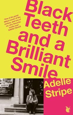 Black Teeth and a Brilliant Smile - Adelle Stripe