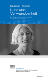 Lust und Verwundbarkeit -  Dagmar Herzog