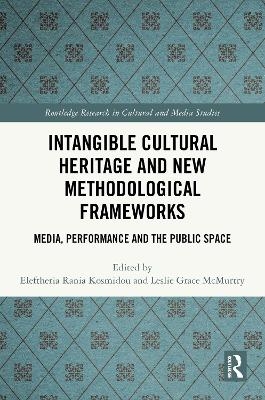 Intangible Cultural Heritage and New Methodological Frameworks - 