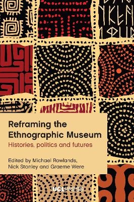 Reframing the ethnographic museum - 
