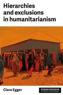 Hierarchies and Exclusion in Humanitarianism