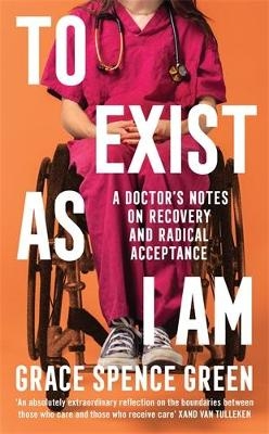 To Exist As I Am - Grace Spence Green