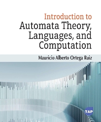 Introduction to Automata Theory, Languages, and Computation - Mauricio Alberto Ortega Ruiz
