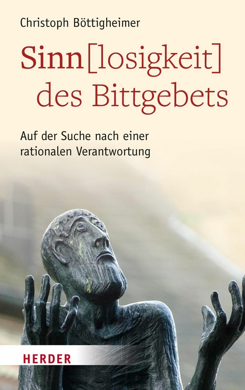 Sinn(losigkeit) des Bittgebets -  Prof. Christoph B&ouml;ttigheimer