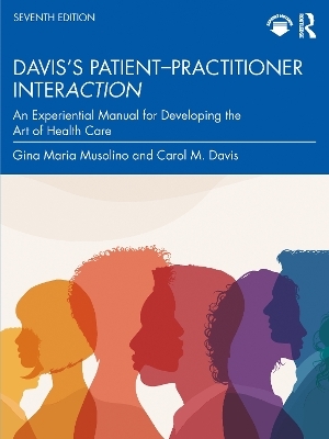Davis's Patient&ndash;Practitioner Interaction - Gina Maria Musolino, Carol M. Davis