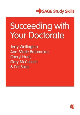 Succeeding with Your Doctorate - Jerry Wellington, Ann-Marie Bathmaker, Cheryl Hunt, Gary McCulloch, Pat Sikes