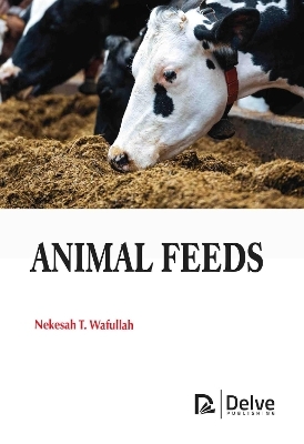 Animal Feeds - Nekesah T. Wafullah