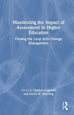 Maximizing the Impact of Assessment in Higher Education - 