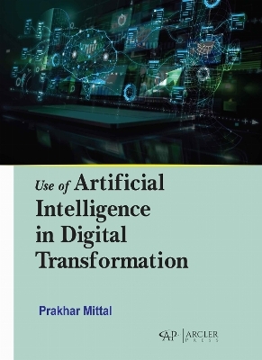 Use of Artificial Intelligence in Digital Transformation - Prakhar Mittal