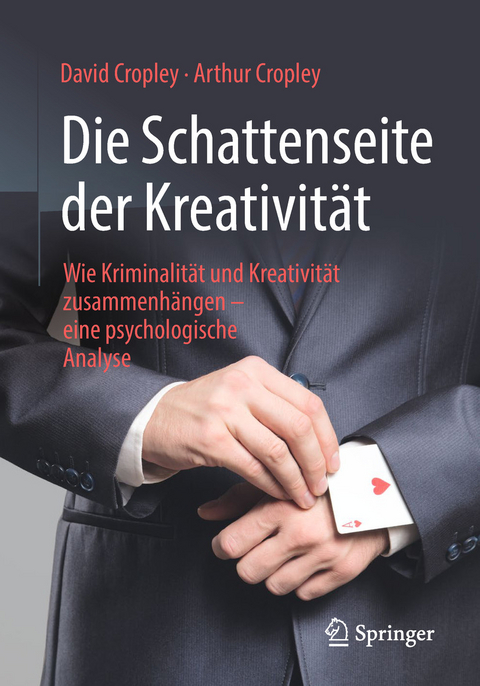 Die Schattenseite der Kreativit&auml;t - David Cropley, Arthur Cropley