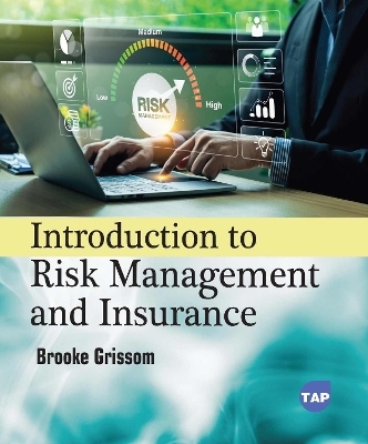 Introduction to Risk Management and Insurance - Brooke Grissom