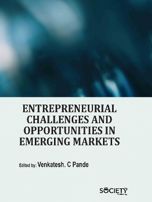 Entrepreneurial Challenges and Opportunities in Emerging Markets - 