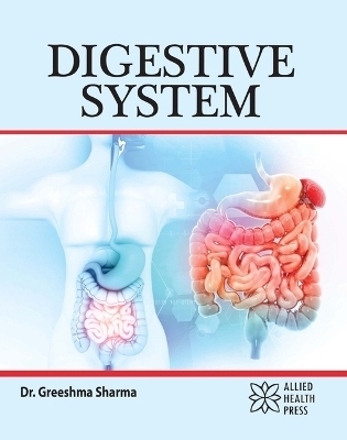 Digestive System - Greeshma Sharma