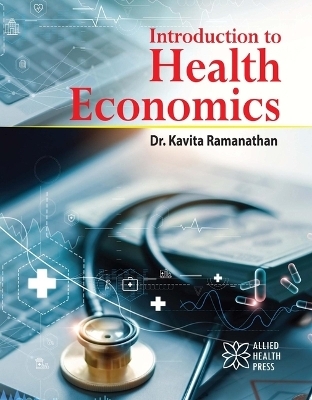 Introduction to Health Economics - Kavita Ramanathan