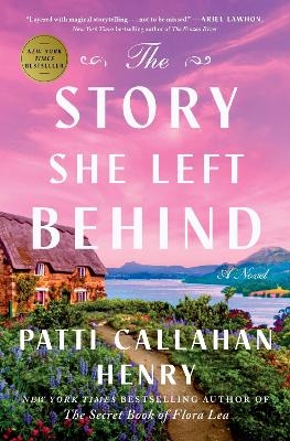 The Story She Left Behind - Patti Callahan Henry