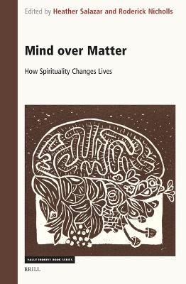 Mind over Matter: How Spirituality Changes Lives - 