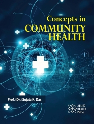 Concepts in Community Health - Sujata K. Das