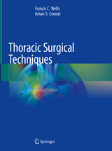 Thoracic Surgical Techniques - Francis C. Wells, Aman S. Coonar