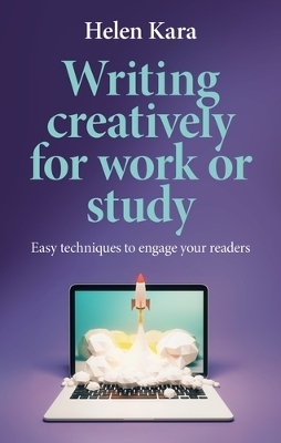 Writing Creatively for Work or Study