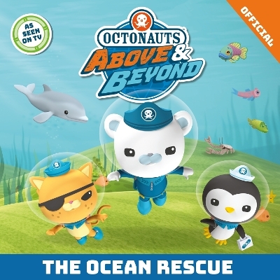 Octonauts Above & Beyond: The Ocean Rescue -  Official Octonauts