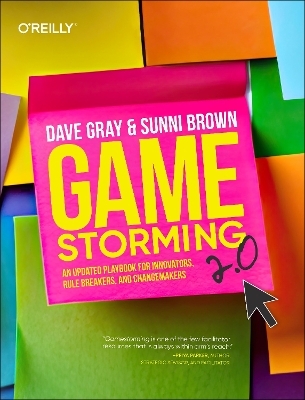Gamestorming 2.0 - Dave Gray, Sunni Brown