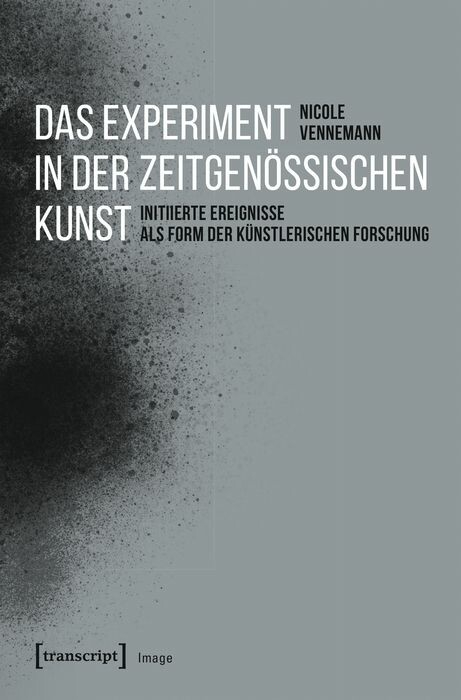 Das Experiment in der zeitgen&ouml;ssischen Kunst - Nicole Vennemann