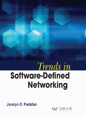 Trends in Software-Defined Networking - Jocelyn O. Padallan
