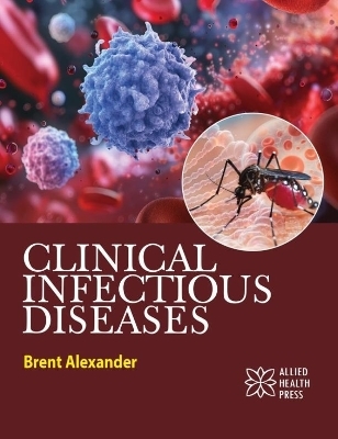 Clinical Infectious Diseases - Brent Alexander