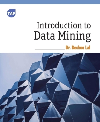 Introduction to Data Mining - Bechoo Lal