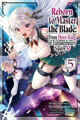 Reborn to Master the Blade: From Hero-King to Extraordinary Squire ?, Vol. 5 (manga)