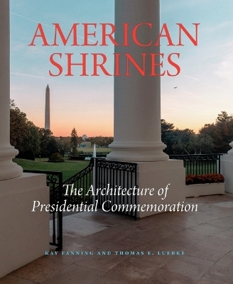American Shrines - Kay Fanning, Thomas E Luebke