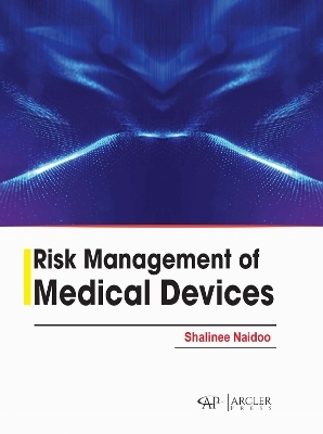 Risk Management of Medical Devices - Shalinee Naidoo