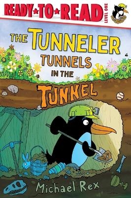 The Tunneler Tunnels in the Tunnel - Michael Rex
