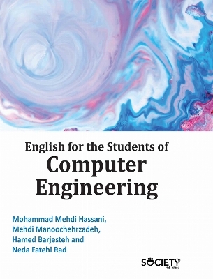 English for the Students of Computer Engineering - Mohammad Mehdi Hassani, Mehdi Manoochehrzadeh, Hamed Barjesteh