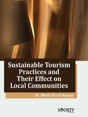 Sustainable Tourism Practices and Their Effect on Local Communities - Merly Fiscal Arjona
