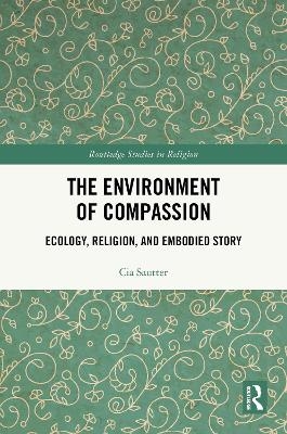 The Environment of Compassion - Cia Sautter