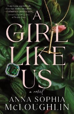 A Girl Like Us - Anna Sophia McLoughlin