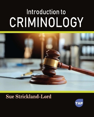 Introduction to Criminology - Sue Strickland-Lord