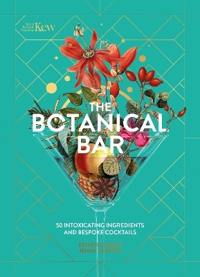 The Botanical Bar - Royal Botanic Gardens Kew, Jenny Linford, Esther Clark