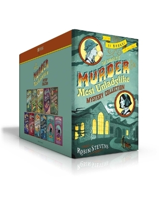 The Complete Murder Most Unladylike Mystery Collection (Boxed Set) - Robin Stevens