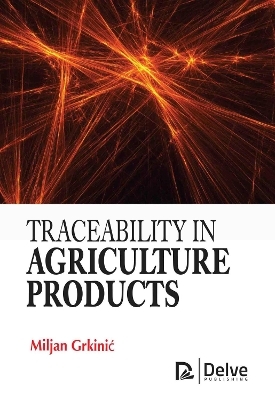 Traceability in Agriculture Products - Miljan Grkinić