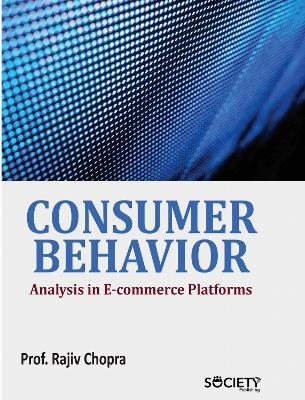 Consumer Behavior Analysis in E-commerce Platforms - Rajiv Chopra